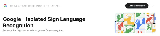Google - Isolated Sign Language Recognition 🥈